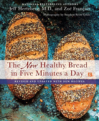 The New Healthy Bread in Five Minutes a Day: Revised and Updated with New Recipes - Myte Books