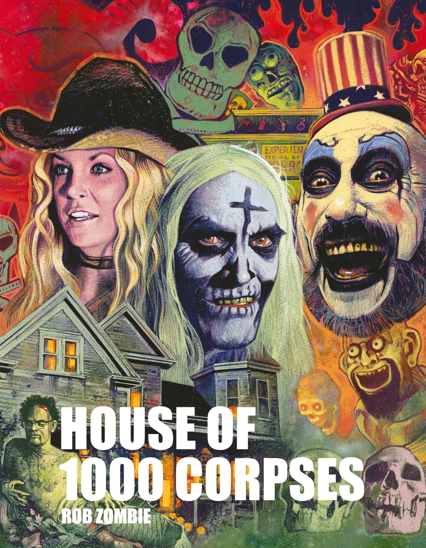 Rob Zombie's House of 1000 Corpses: Behind the Cult Classic Journey - Myte Books
