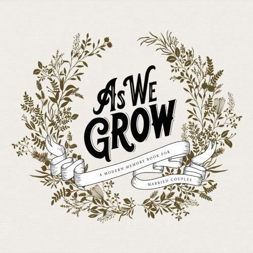 As We Grow : A Modern Memory Book for Married Couples, Hardcover by Herold, K...