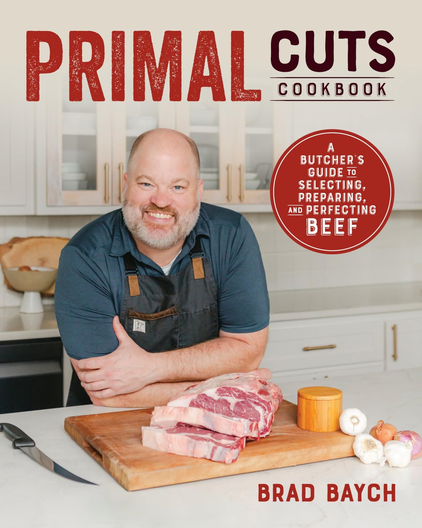 Primal Cuts Cookbook - Mastering Beef Selection and Preparation