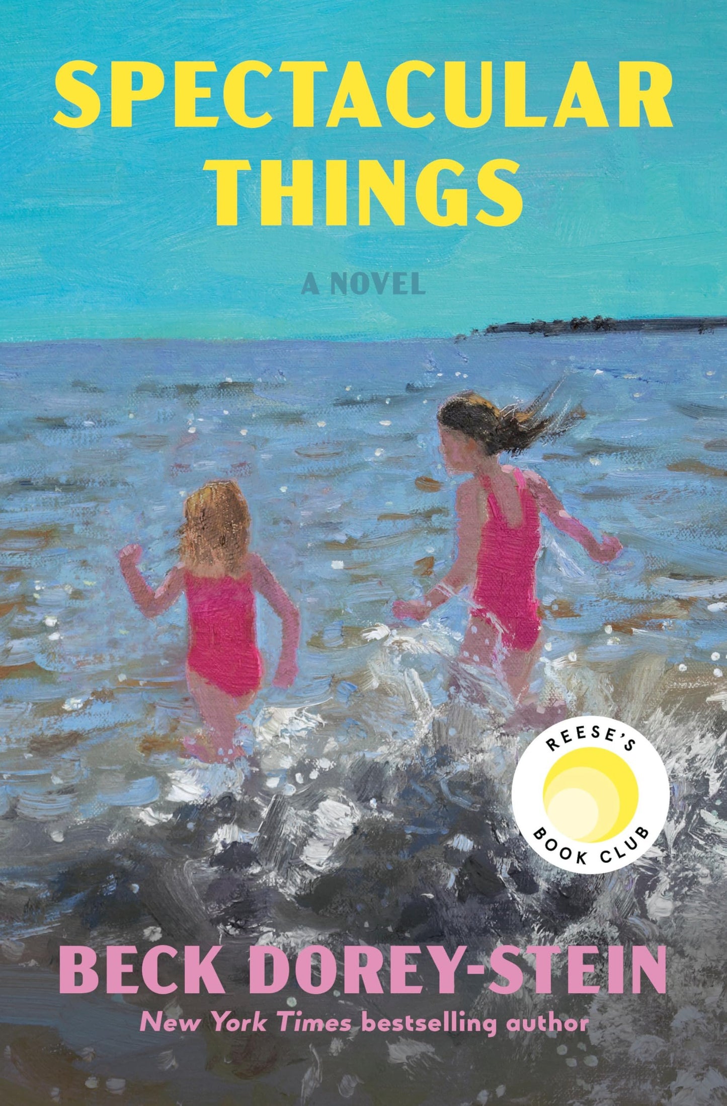 Spectacular Things: Reese's Book Club: A Novel