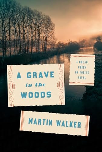 A Grave in the Woods: A Bruno, Chief of Police Novel (Bruno, Chief of Police Series) - Myte Books