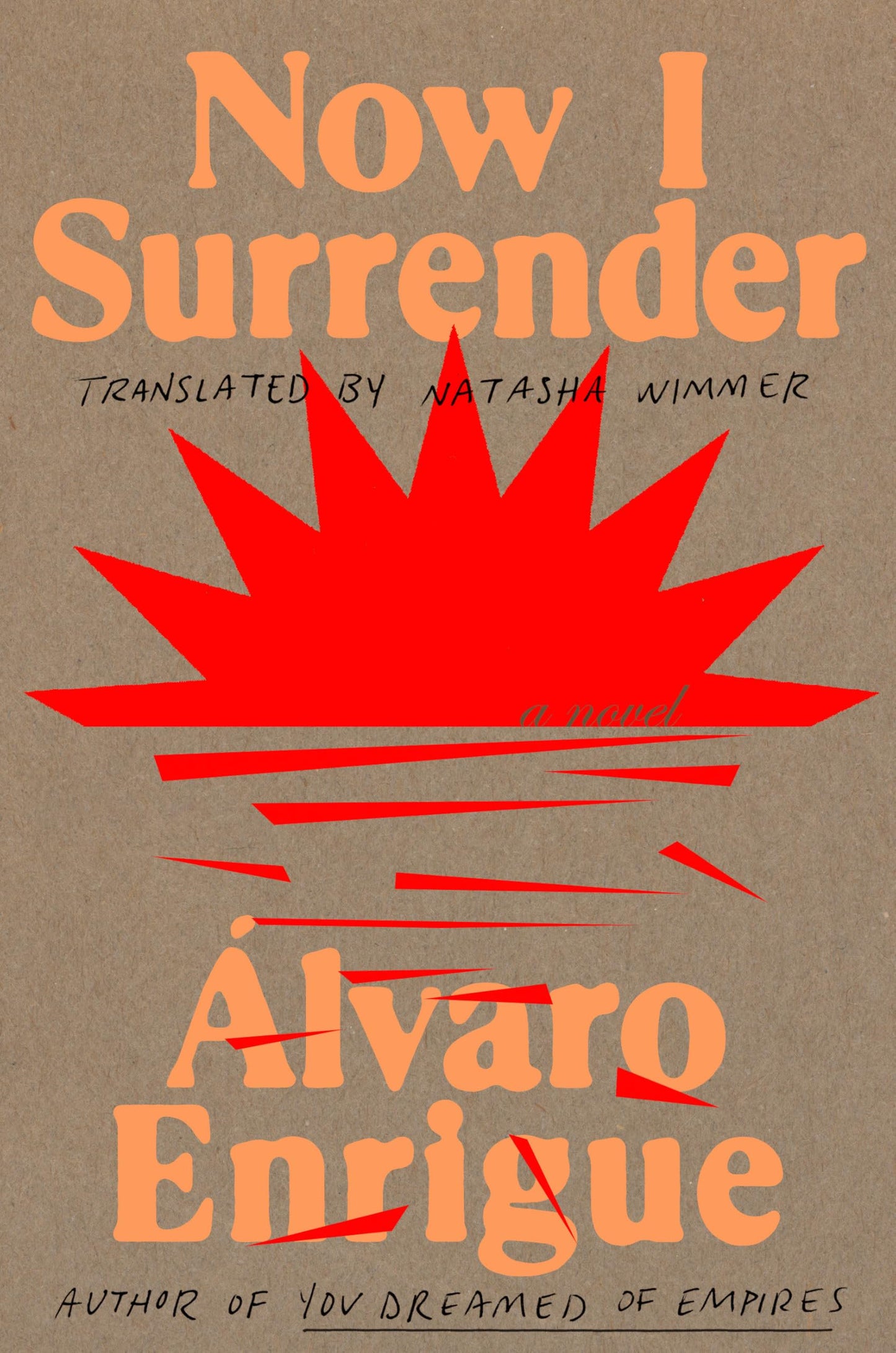 Now I Surrender: A Novel