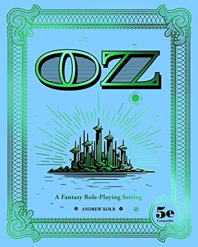 OZ: A Fantasy Role-Playing Setting - Myte Books