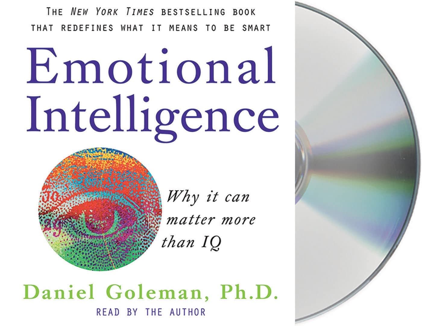 Emotional Intelligence: Why It Can Matter More Than IQ (Leading with Emotional Intelligence)
