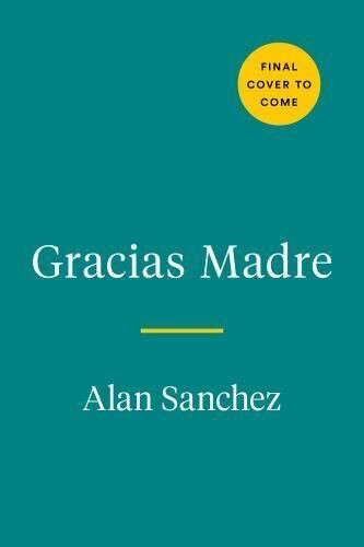 The Gracias Madre Cookbook: Bright, Plant-Based Recipes from Our Mexi-Cali Ki...