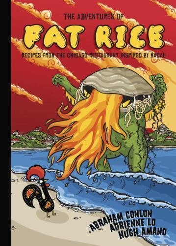 The Adventures of Fat Rice: Recipes from the Chicago Restaurant Inspired by M...