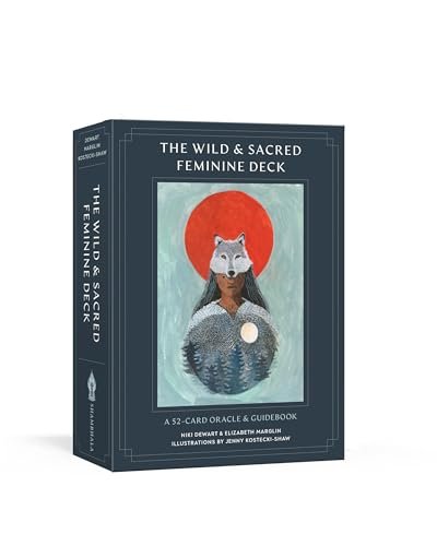 The Wild and Sacred Feminine Deck: A 52-Card Oracle and Guidebook