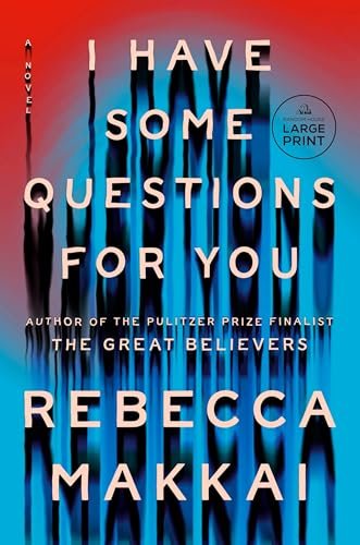 I Have Some Questions for You: A Novel (Random House Large Print)