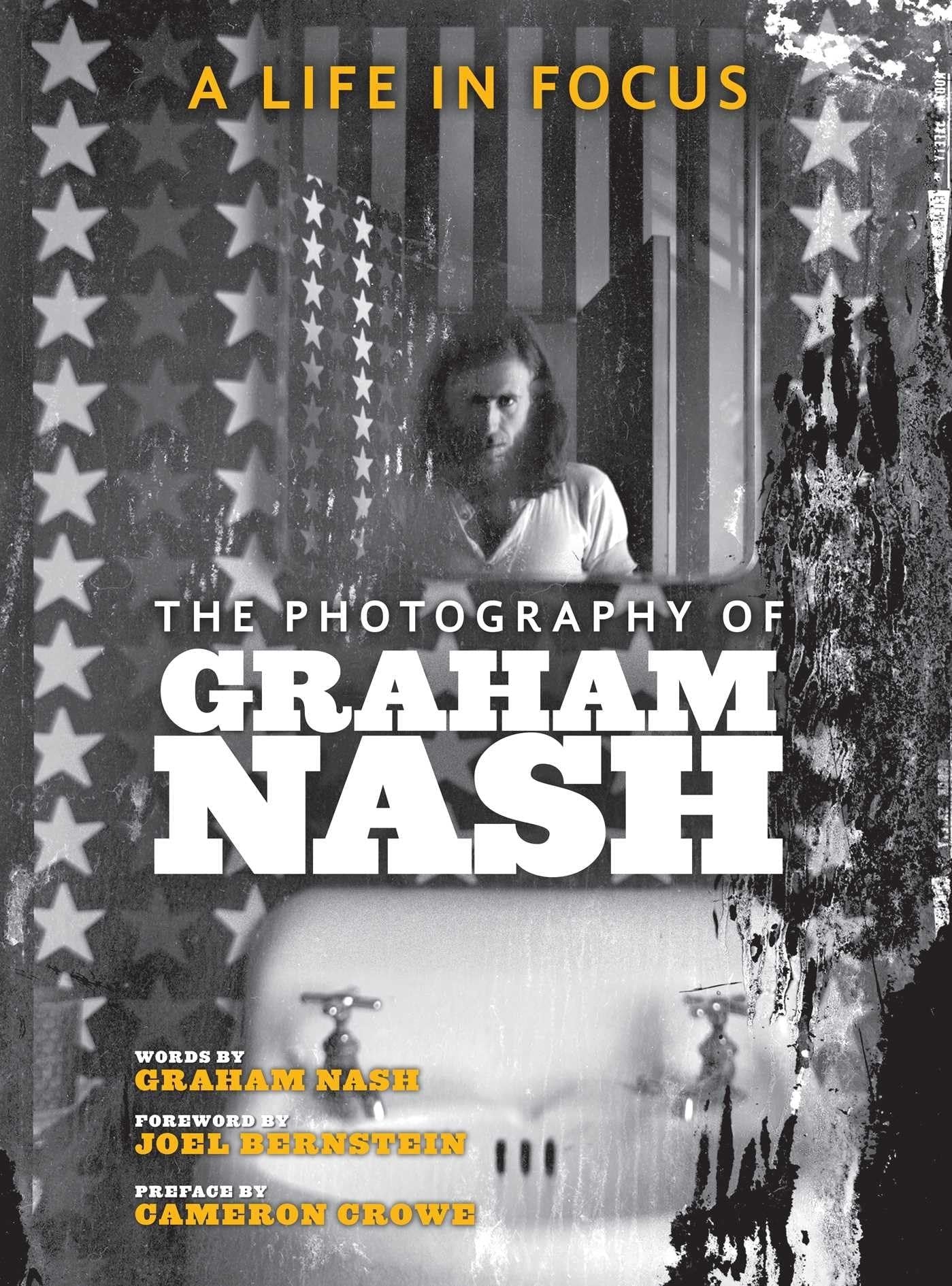 A Life in Focus: The Photography of Graham Nash (Legacy)