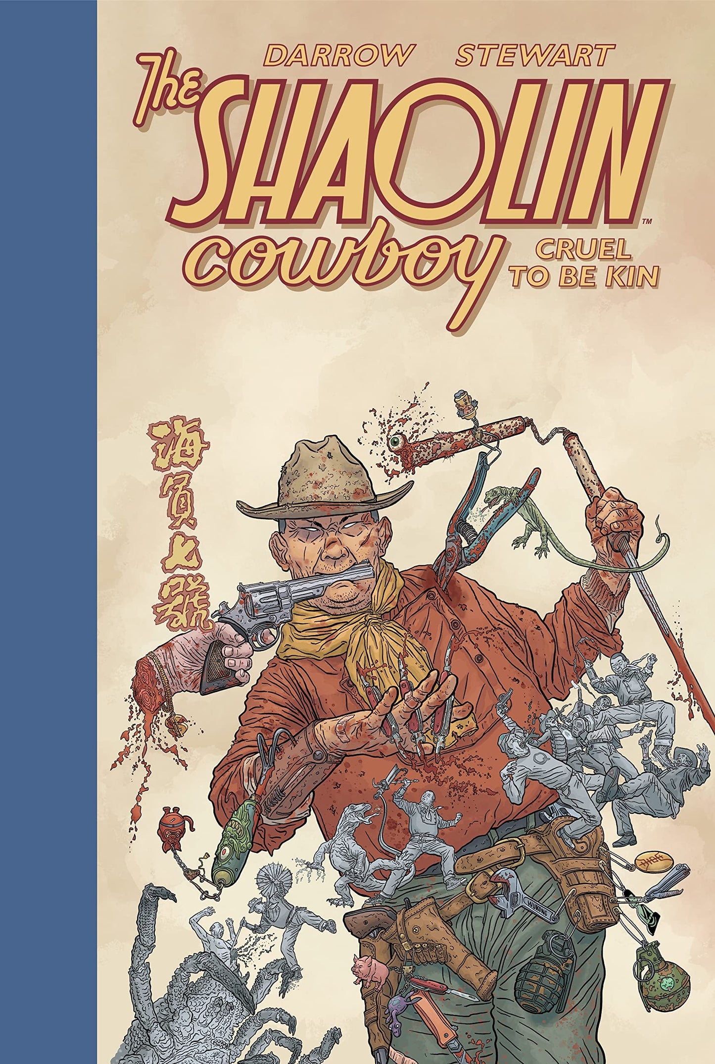 Shaolin Cowboy: Cruel to Be Kin - Myte Books
