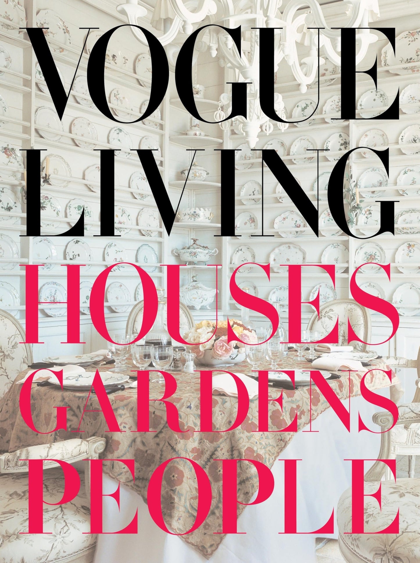 Vogue Living: Houses, Gardens, People (Vogue Lifestyle Series)