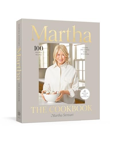 Martha: The Cookbook: 100 Favorite Recipes, with Lessons and Stories from My Kitchen - Myte Books