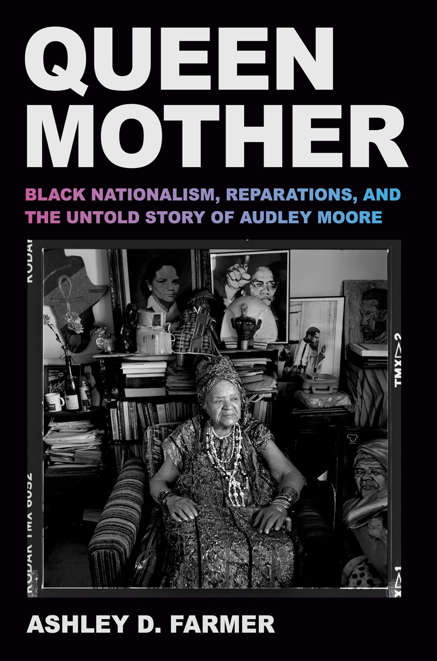 Queen Mother: Black Nationalism and Audley Moore's Untold Story