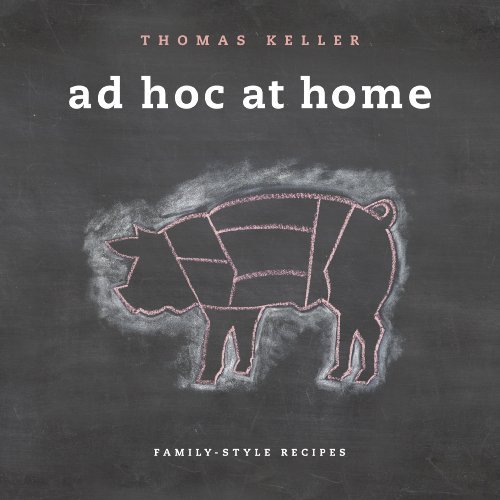Ad Hoc at Home (The Thomas Keller Library) - Myte Books