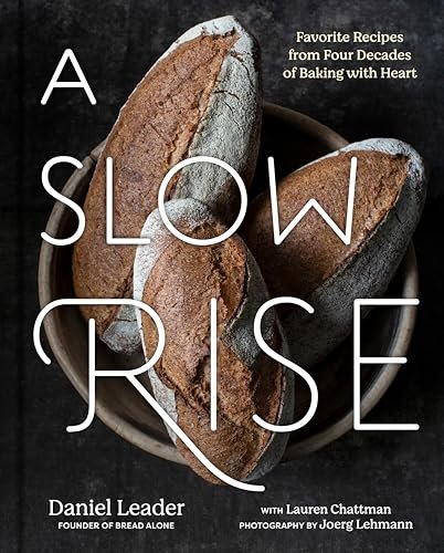 A Slow Rise: Favorite Recipes from Four Decades of Baking with Heart - Myte Books