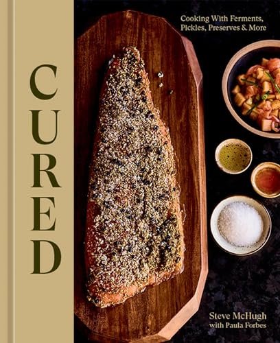 Cured: Cooking with Ferments, Pickles, Preserves & More - Myte Books