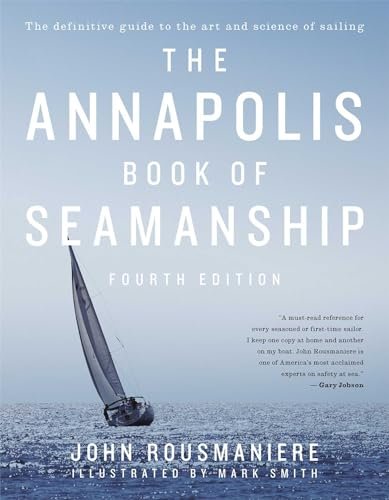 The Annapolis Book of Seamanship: Fourth Edition