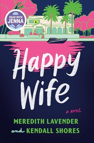 Happy Wife: A Read with Jenna Pick: A Novel