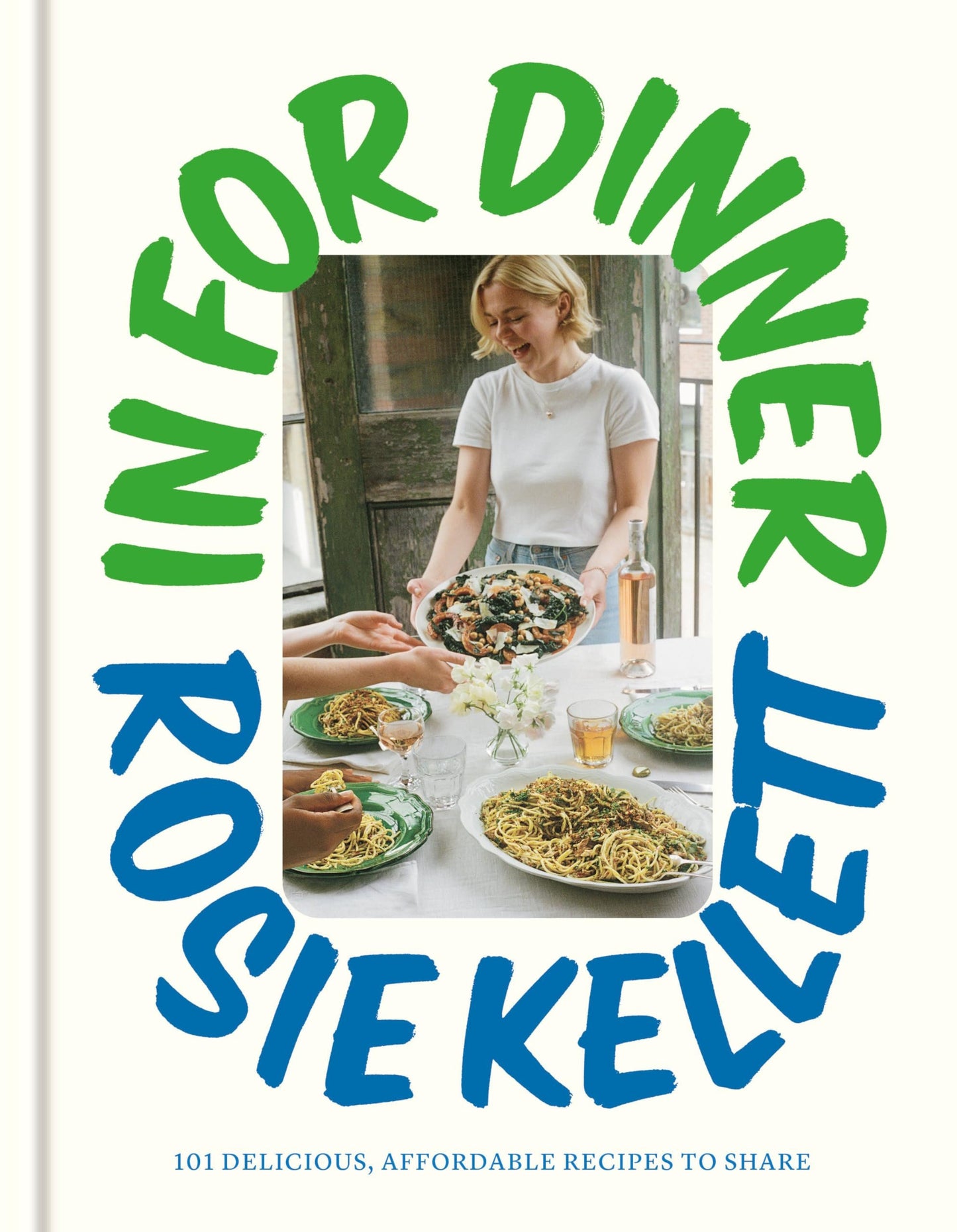 In for Dinner: 101 Delicious, Affordable Recipes to Share - Myte Books