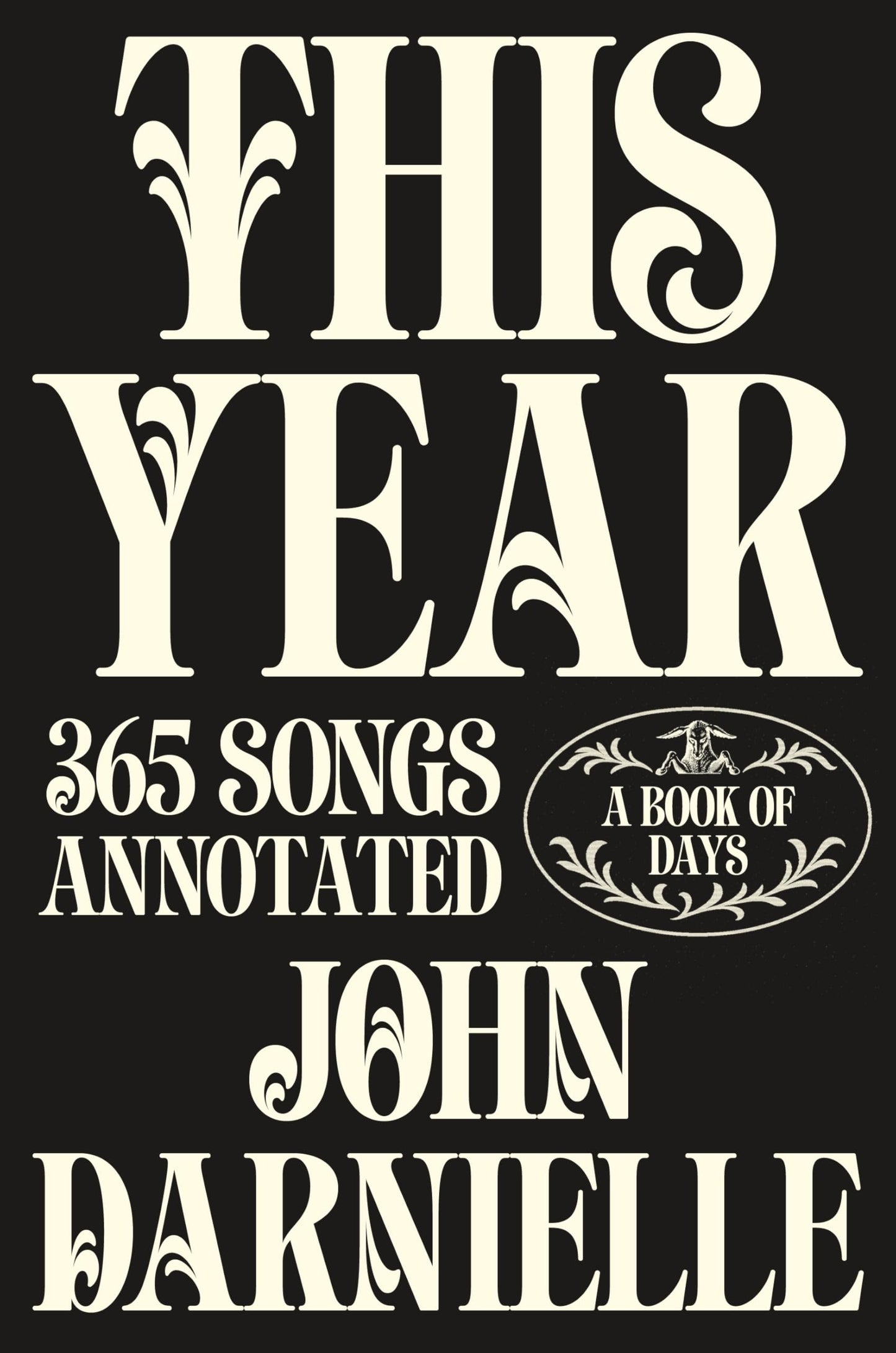 This Year: 365 Songs Annotated: A Book of Days