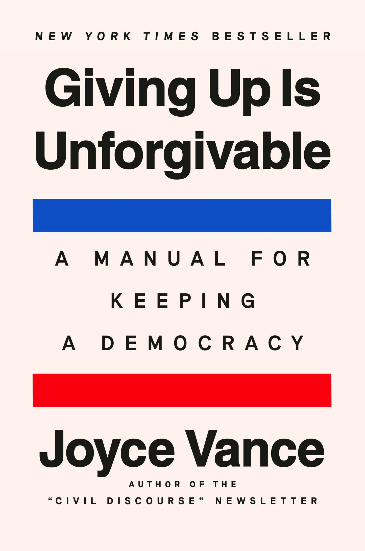 Giving Up Is Unforgivable: A Democracy Preservation Manual by Dutton