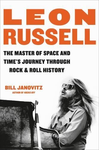 Leon Russell: The Master of Space and Time's Journey Through Rock & Roll Hist...