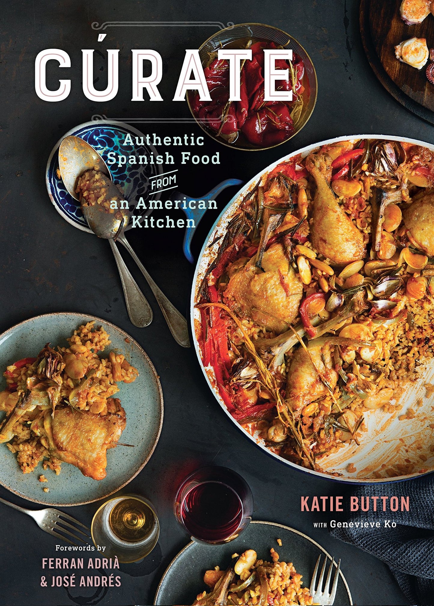 Cúrate: Authentic Spanish Food from an American Kitchen - Myte Books