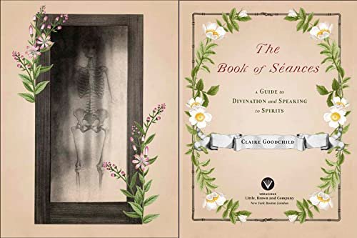 The Book of Séances: A Guide to Divination and Speaking to Spirits