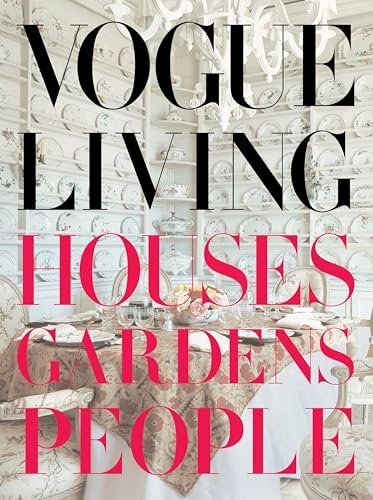 Vogue Living: Houses, Gardens, People (Vogue Lifestyle Series)