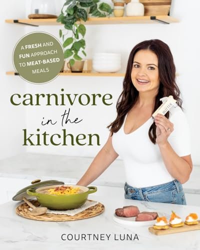 Carnivore in the Kitchen: A Fresh and Fun Approach to Meat-Based Meals - Myte Books