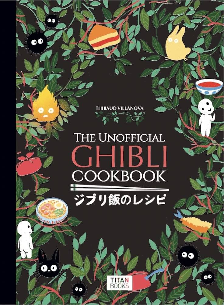 The Unofficial Ghibli Cookbook - Myte Books