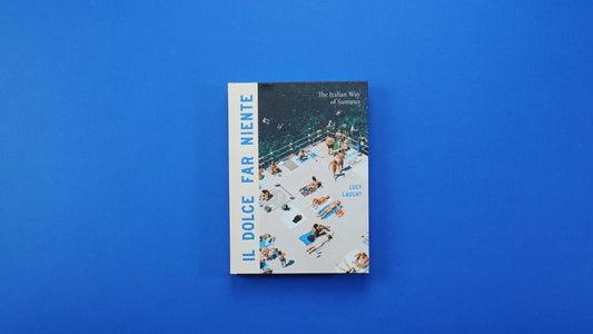 Il Dolce Far Niente: The Italian Way of Summer