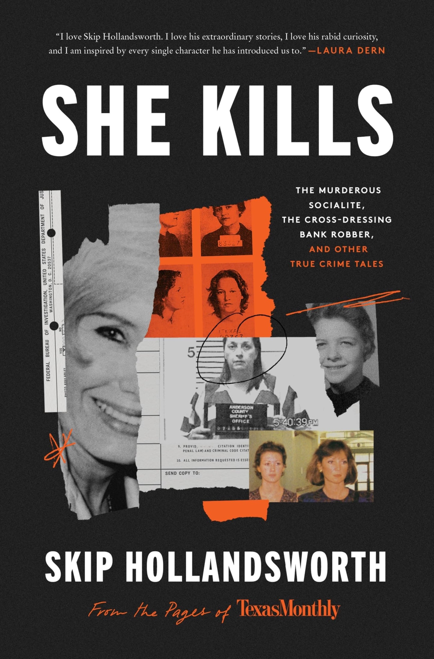 She Kills: The Murderous Socialite, the Cross-Dressing Bank Robber, and Other True Crime Tales