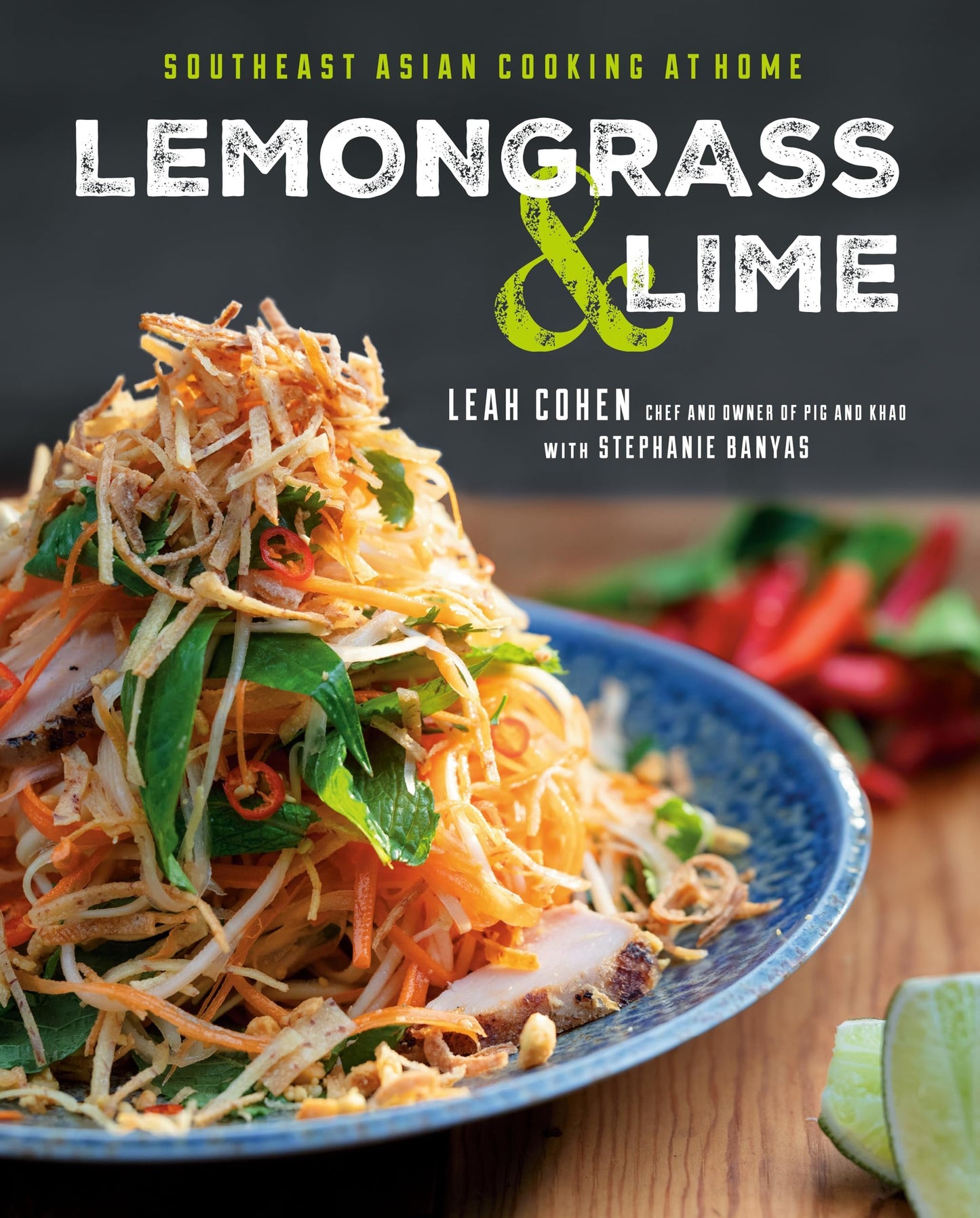 Lemongrass and Lime: Southeast Asian Cooking at Home: A Cookbook