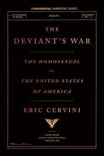 The Deviant's War: The Homosexual vs. the United States of America [Hardcover...