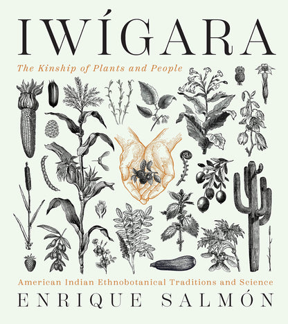 Iwigara: American Indian Ethnobotanical Traditions and Science