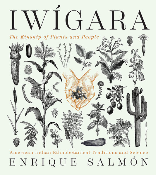 Iwigara: American Indian Ethnobotanical Traditions and Science