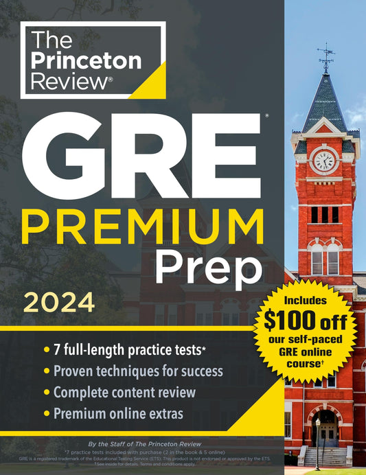 Princeton Review GRE Premium Prep, 2024: 7 Practice Tests + Review & Techniques + Online Tools (2024) (Graduate School Test Preparation)