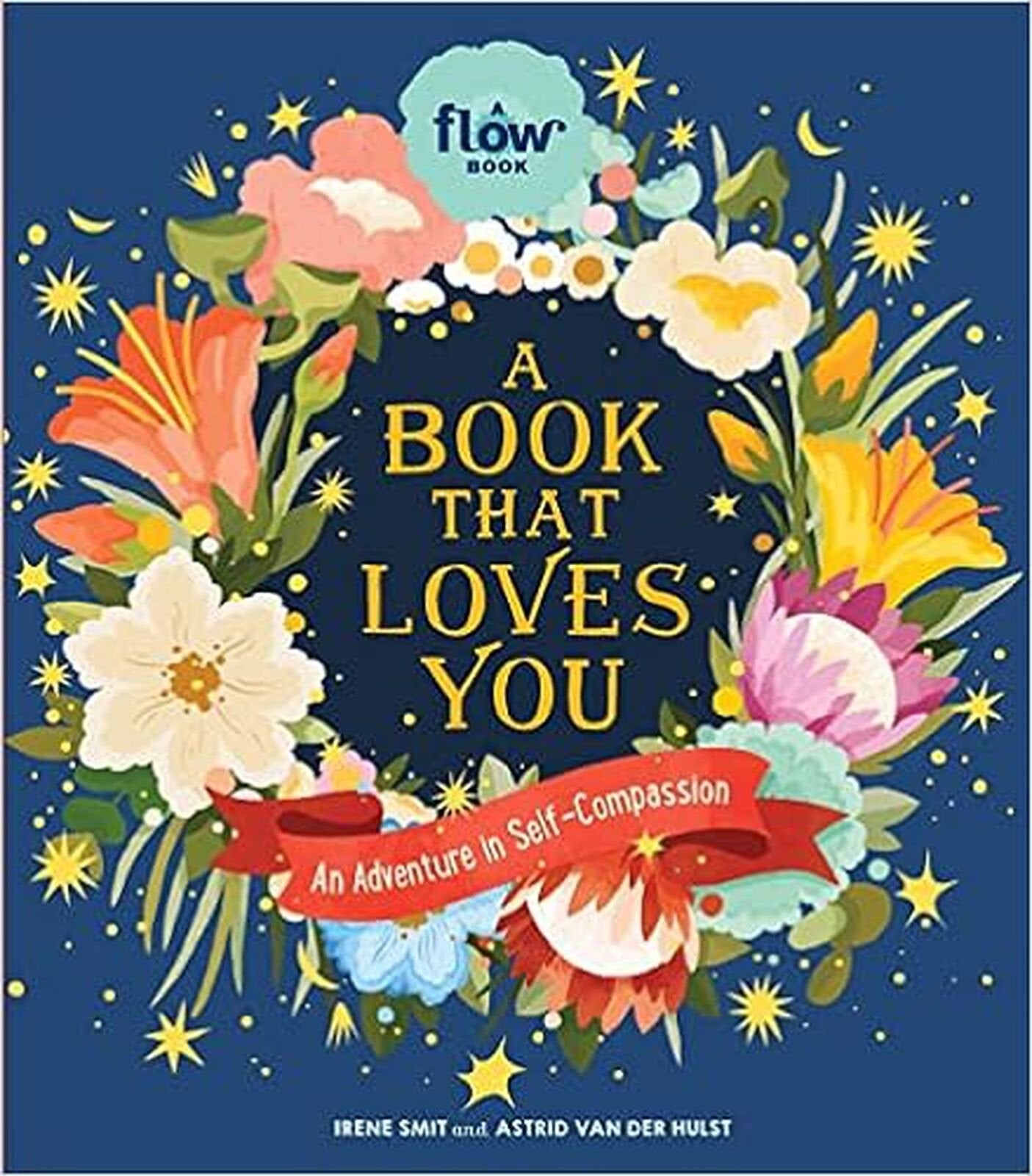 A Book That Loves You: An Adventure in Self-Compassion (Flow) [Hardcover] Smi...
