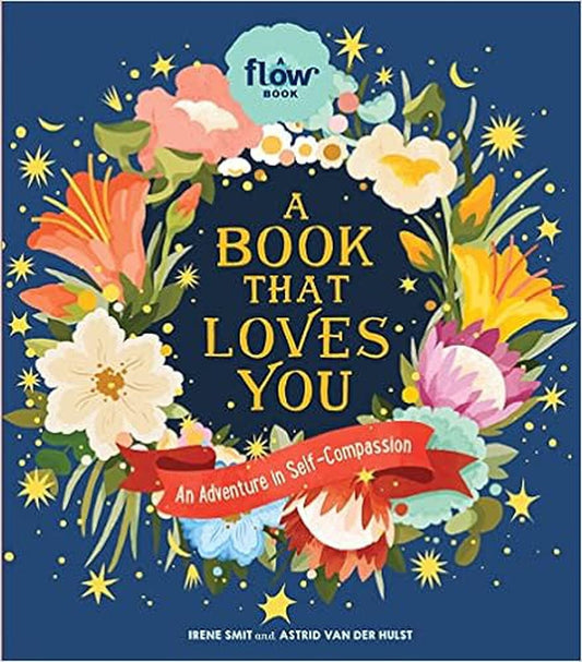 A Book That Loves You: An Adventure in Self-Compassion (Flow) [Hardcover] Smi...