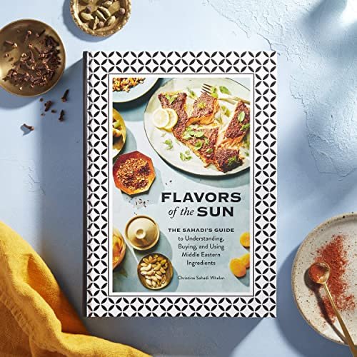 Flavors of the Sun: The Sahadi’s Guide to Understanding, Buying, and Using Middle Eastern Ingredients
