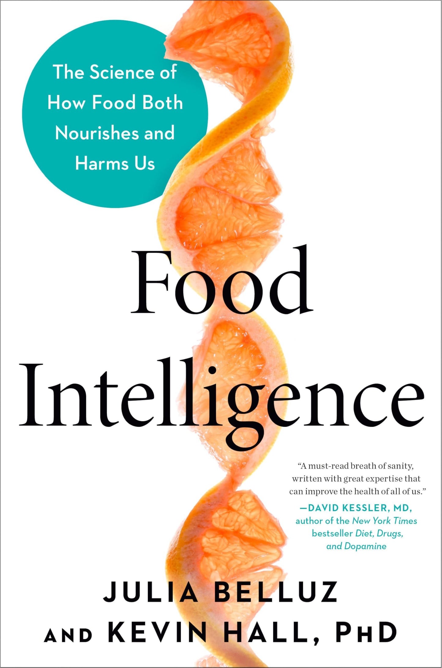 Food Intelligence: The Science of How Food Both Nourishes and Harms Us