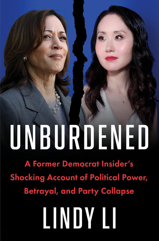 Unburdened: A Former Democrat Insider’s Shocking Account of Political Power, Betrayal, and Party Collapse