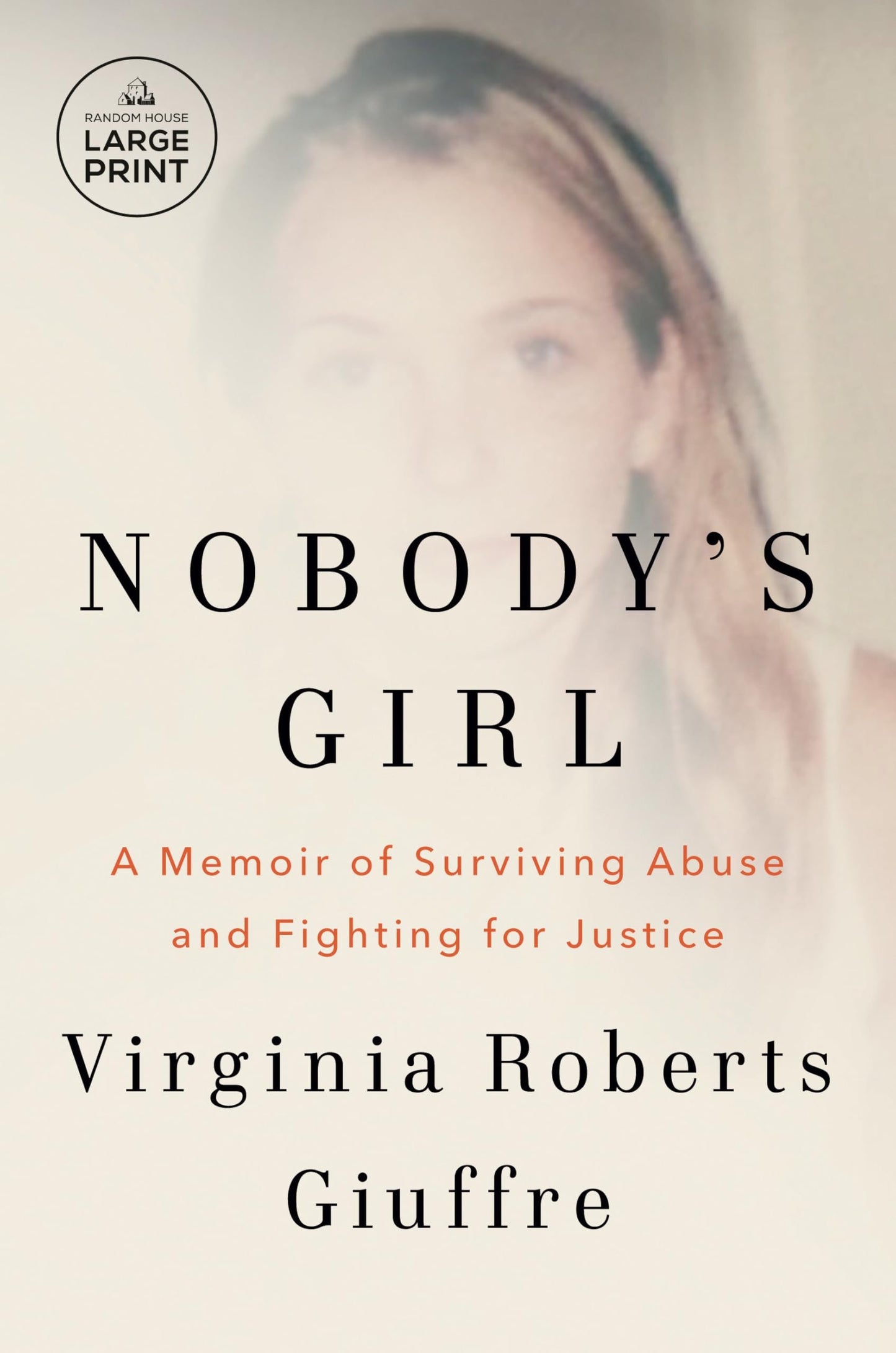Nobody's Girl: A Memoir of Surviving Abuse and Fighting for Justice