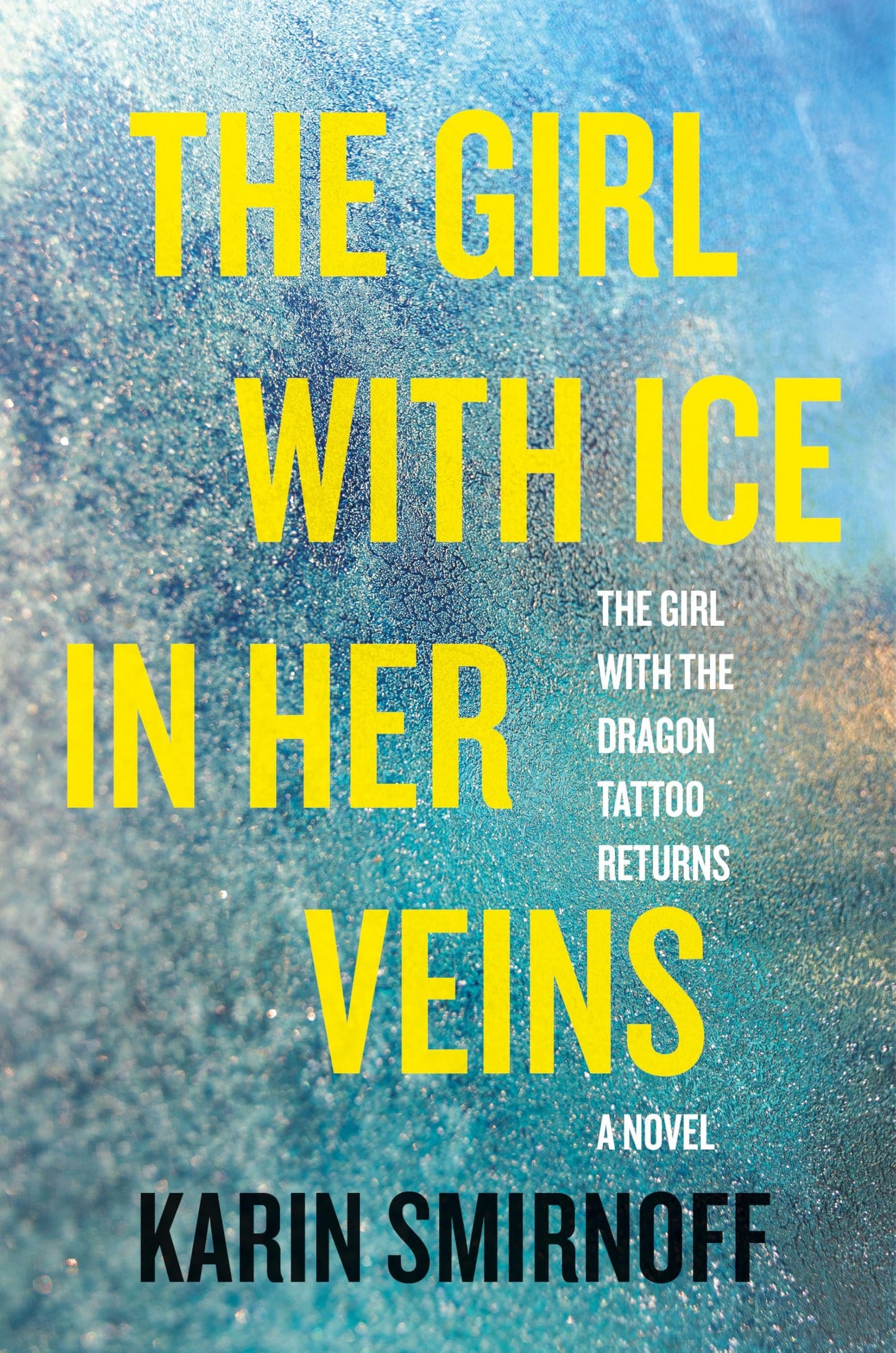 The Girl with Ice in Her Veins: A Lisbeth Salander Novel (The Girl with the Dragon Tattoo Series)
