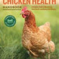 The Chicken Health Handbook, 2nd Edition: A Complete Guide to Maximizing Floc...