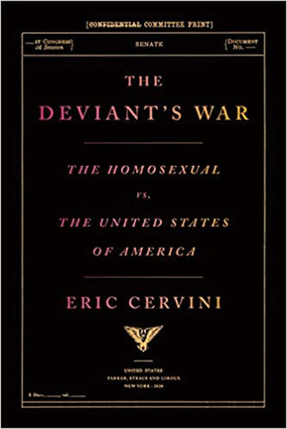 The Deviant's War: The Homosexual vs. the United States of America [Hardcover...