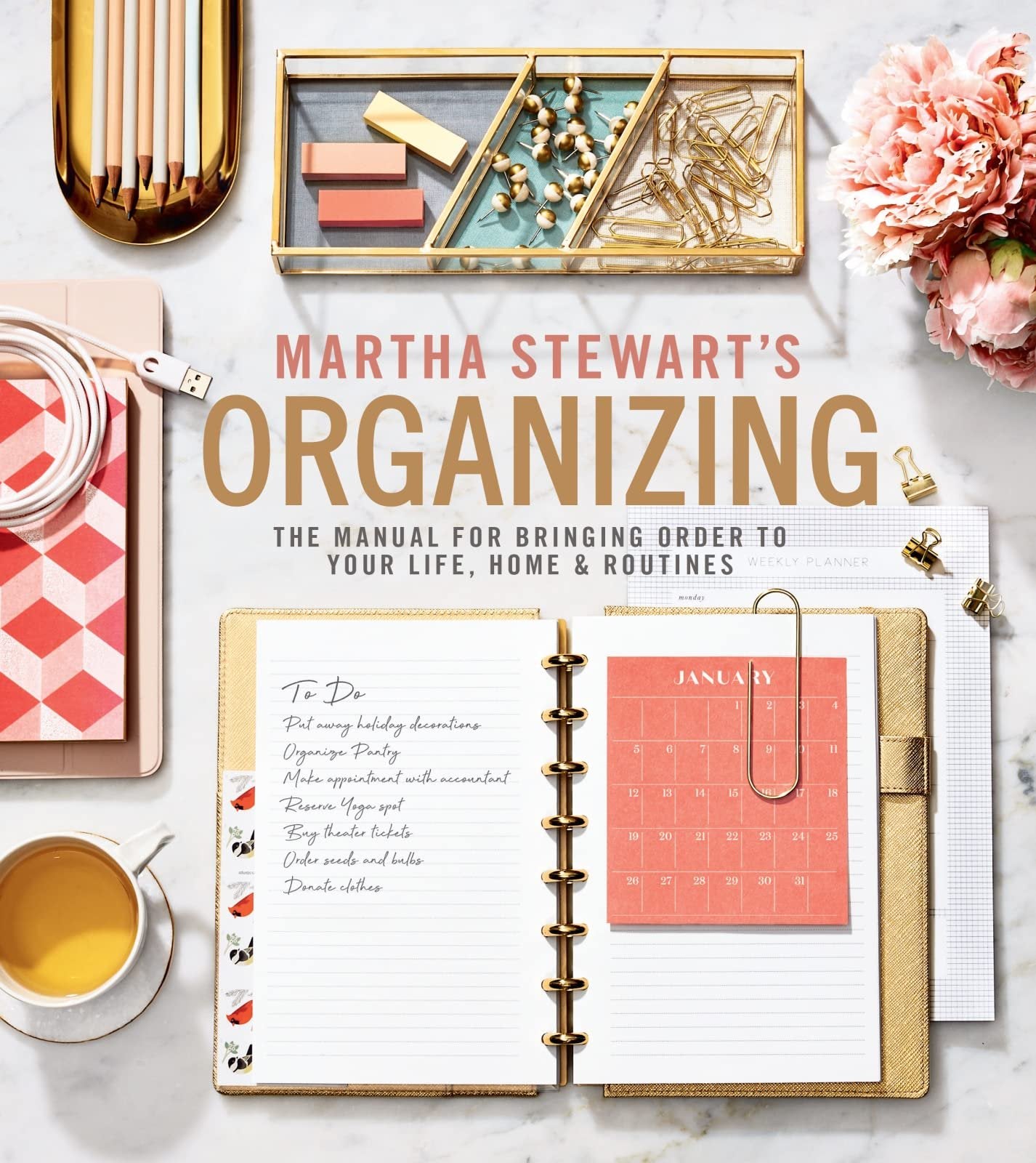 Martha Stewart's Organizing: The Manual for Bringing Order to Your Life, Home & Routines – Practical Room-by-Room Strategies, Seasonal Projects, and Decluttering Solutions