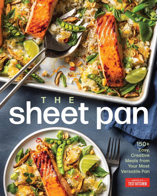 The Sheet Pan Cookbook: 150+ Easy, Versatile Meal Ideas